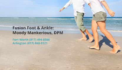 Fusion Foot & Ankle: Moody Mankerious, DPM, Fort Worth