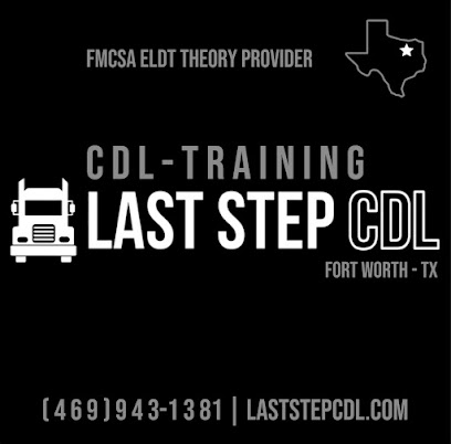LAST STEP CDL - CDL Training Facility, Fort Worth